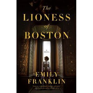 The Lioness of Boston -- Emily Franklin